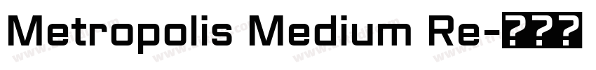 Metropolis Medium Re字体转换